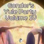 Gondor’s Yule Party – Volume IV
